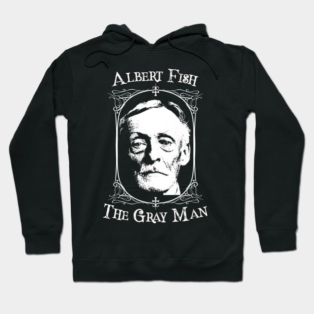 Albert Fish The Gray Man Hoodie by HellwoodOutfitters